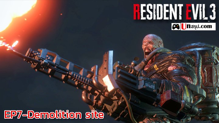 Resident Evil 3 : EP7-Demolition site